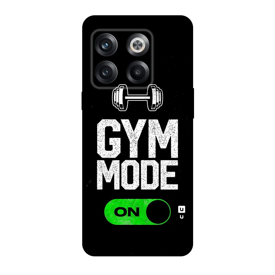Gym Mode On Original Polycarbonate Back Case for OnePlus 10T