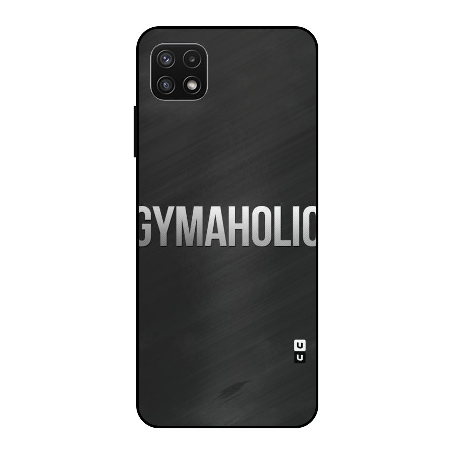 Gymaholic Metal Back Case for Galaxy A22 5G