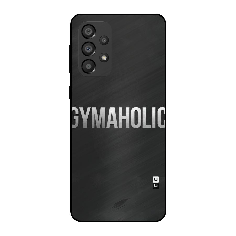 Gymaholic Metal Back Case for Galaxy A33 5G