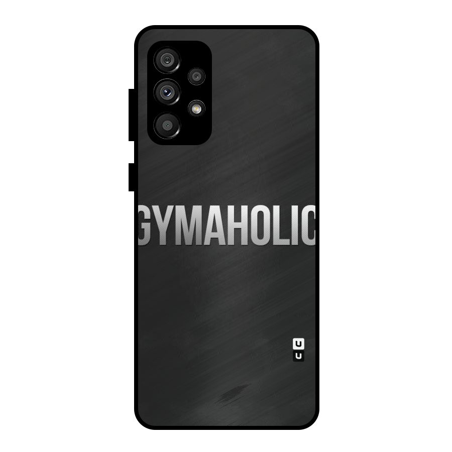 Gymaholic Metal Back Case for Galaxy A73 5G