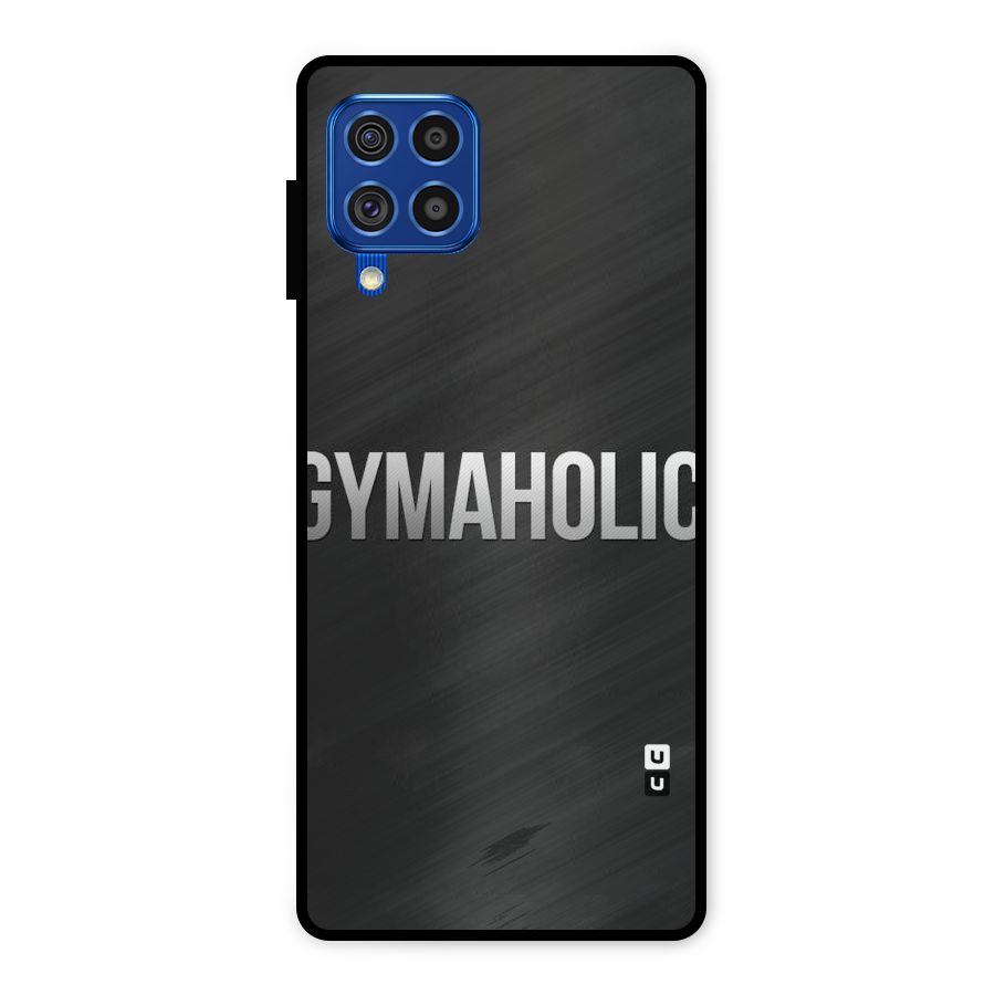 Gymaholic Metal Back Case for Galaxy F62