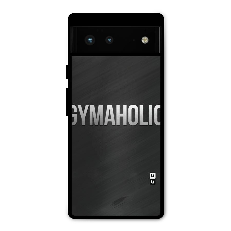 Gymaholic Metal Back Case for Google Pixel 6
