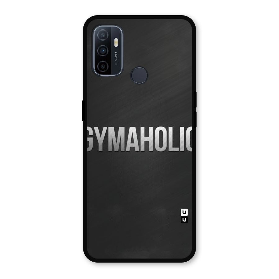 Gymaholic Metal Back Case for Oppo A53