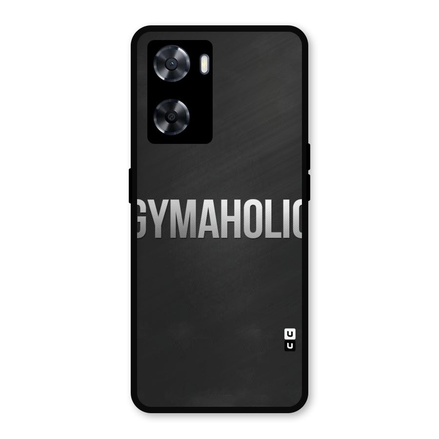 Gymaholic Metal Back Case for Oppo A77
