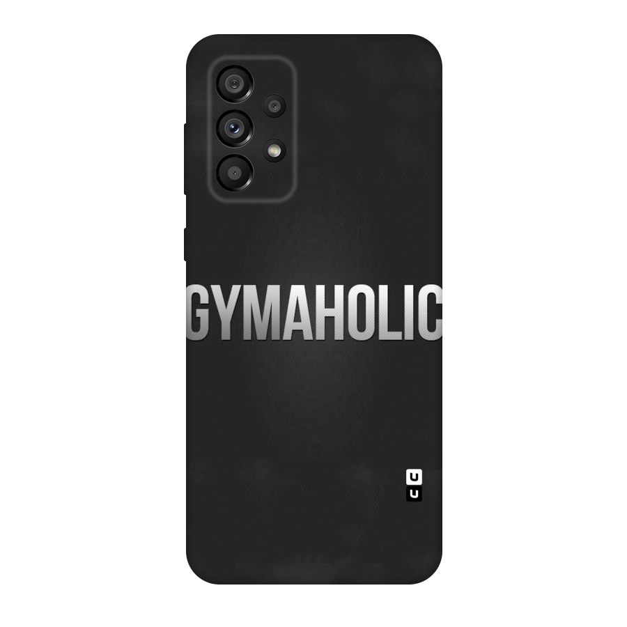 Gymaholic Original Polycarbonate Back Case for Galaxy A73 5G