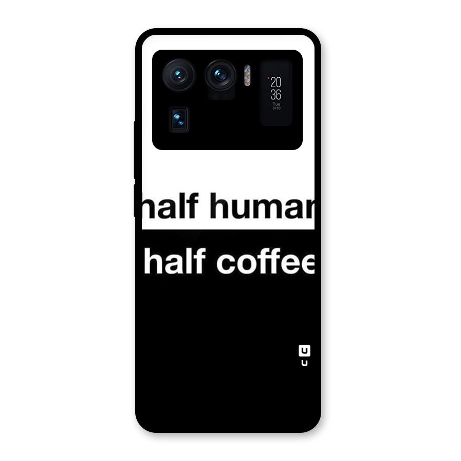 Half Human Half Coffee Glass Back Case for Mi 11 Ultra