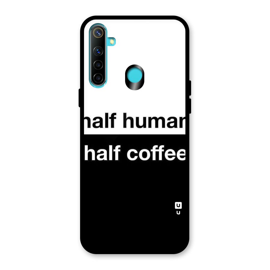 Half Human Half Coffee Glass Back Case for Realme 5
