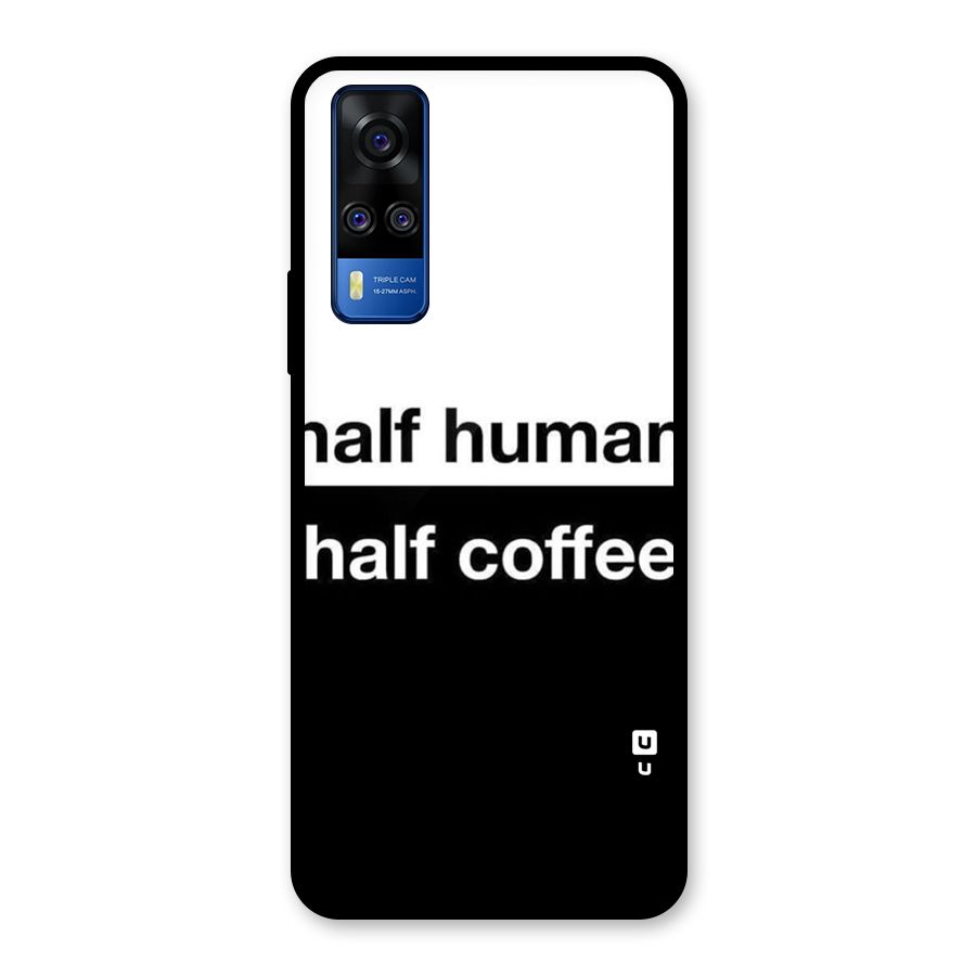 Half Human Half Coffee Glass Back Case for Vivo Y31