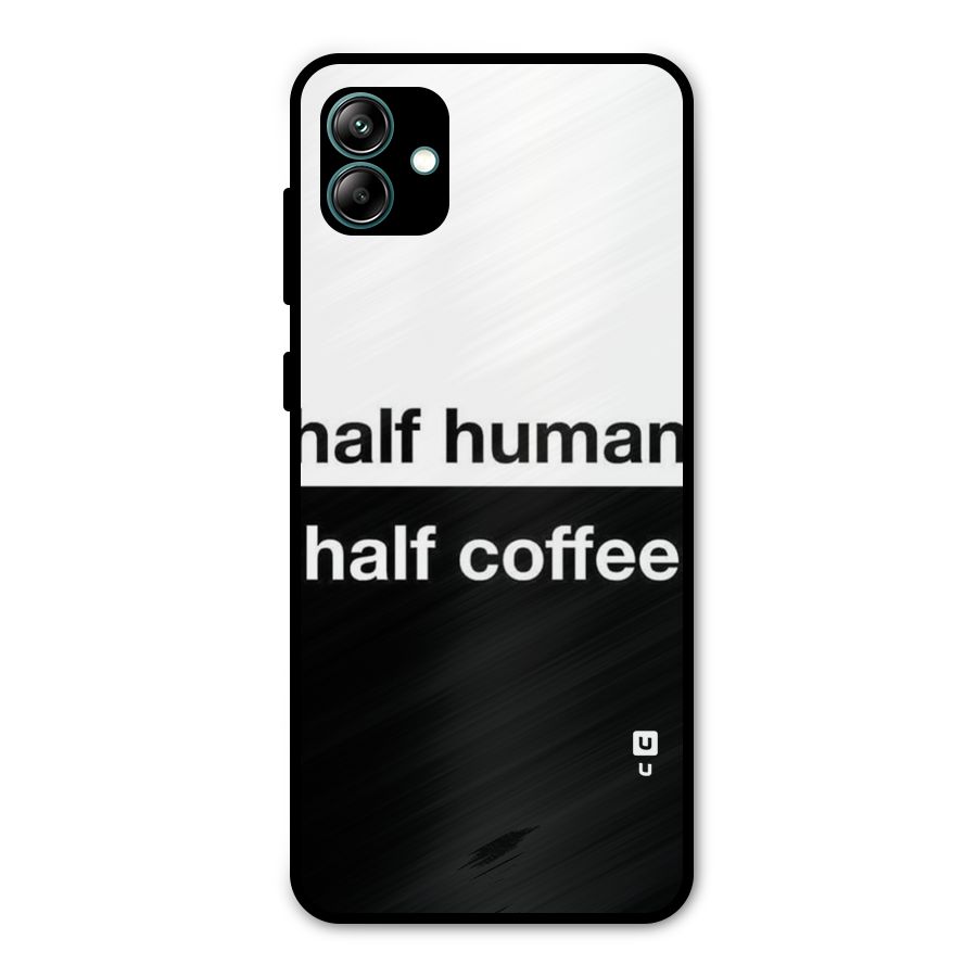 Half Human Half Coffee Metal Back Case for Galaxy A04
