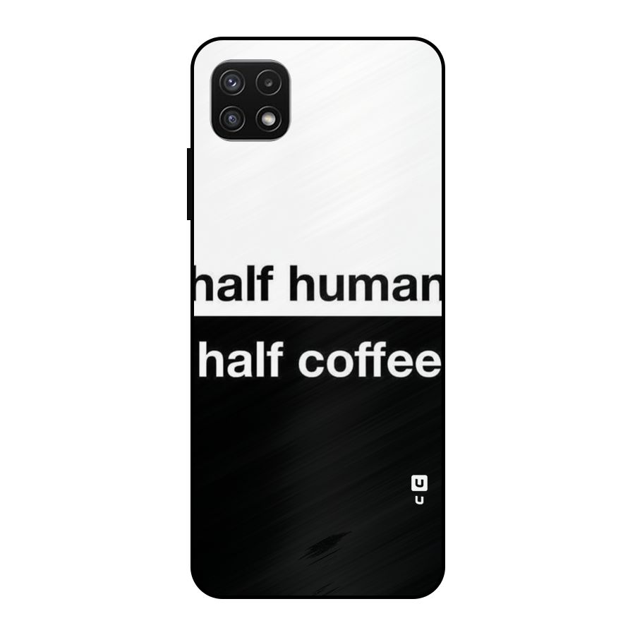 Half Human Half Coffee Metal Back Case for Galaxy A22 5G