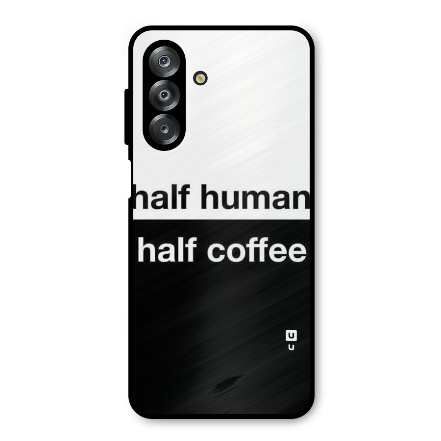 Half Human Half Coffee Metal Back Case for Galaxy A26