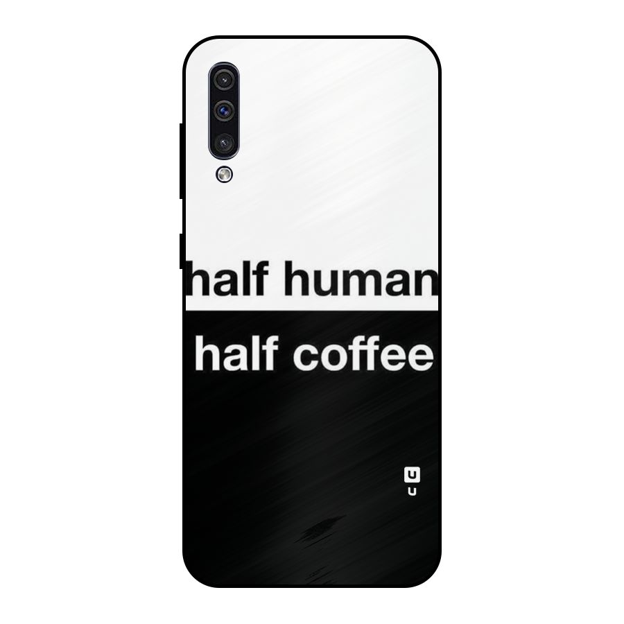 Half Human Half Coffee Metal Back Case for Galaxy A30s