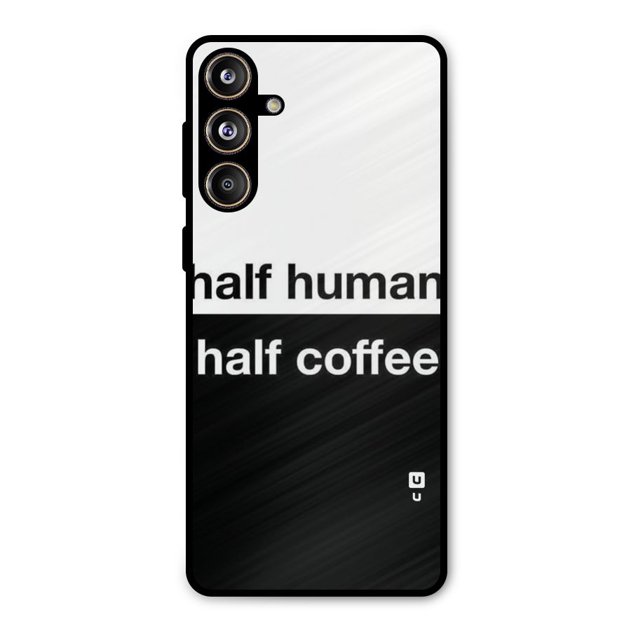 Half Human Half Coffee Metal Back Case for Galaxy F55