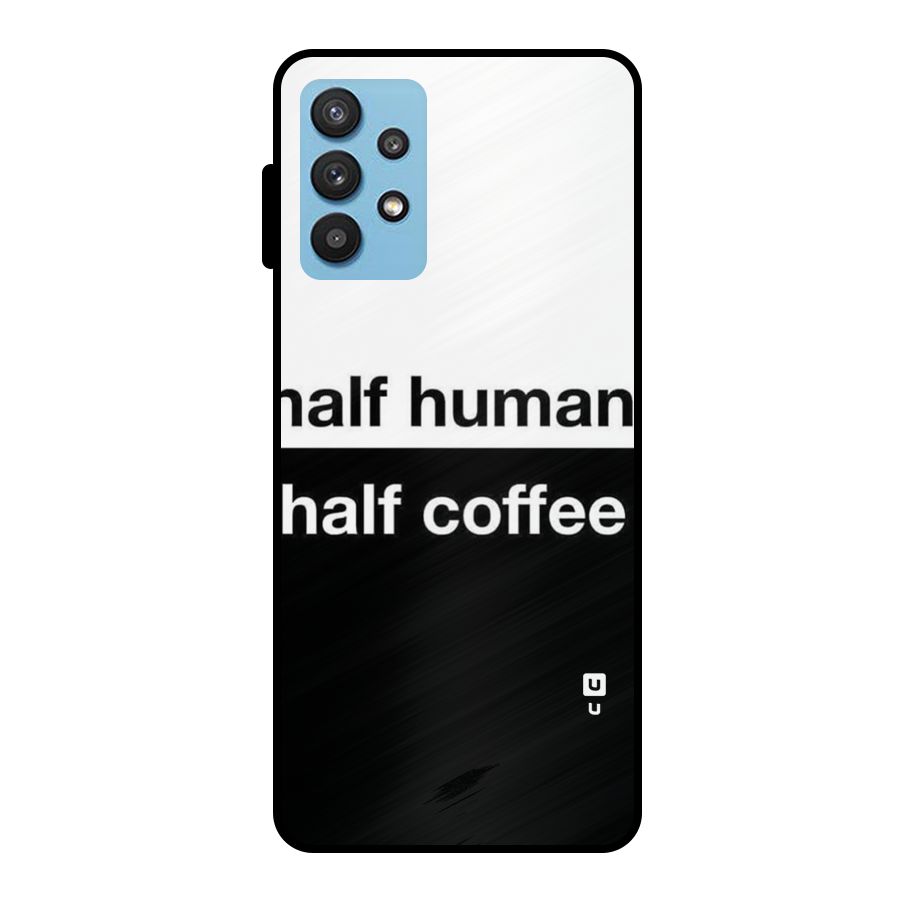 Half Human Half Coffee Metal Back Case for Galaxy M32 5G