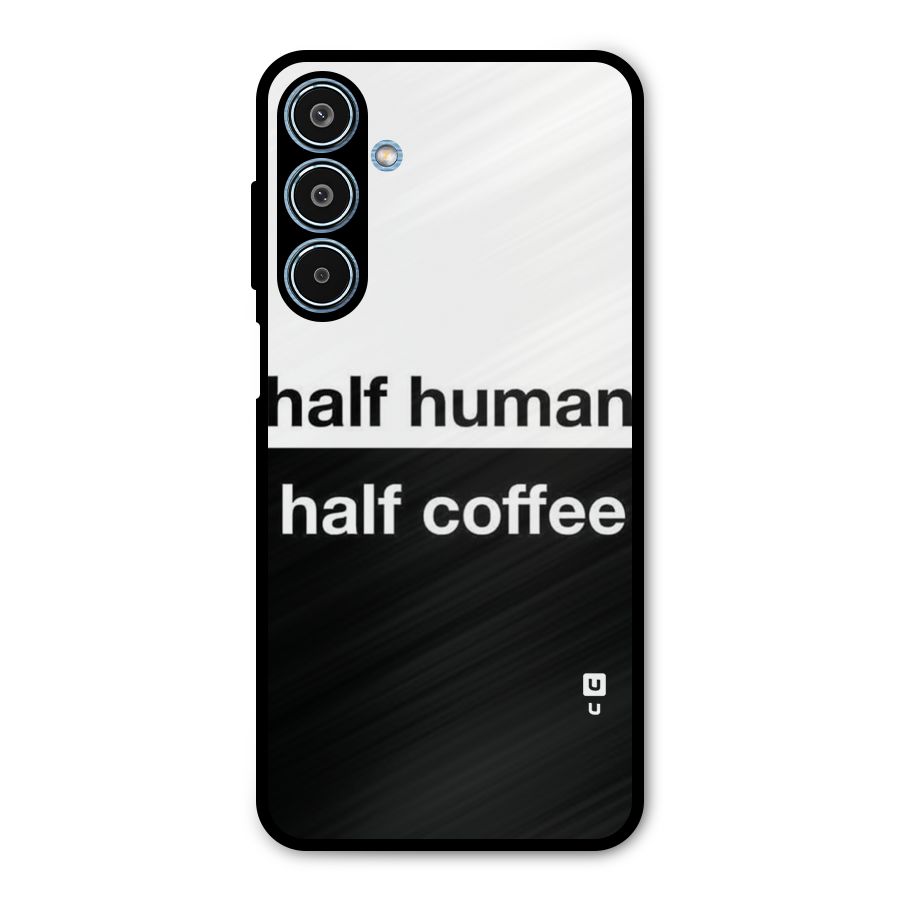 Half Human Half Coffee Metal Back Case for Galaxy M35