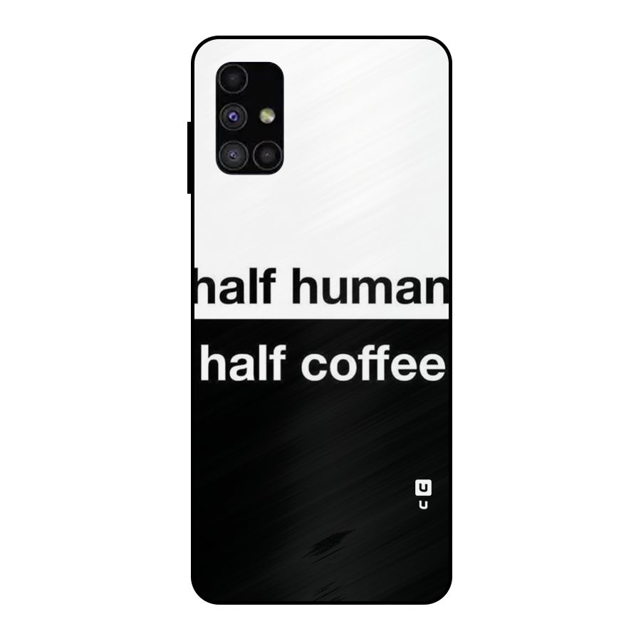 Half Human Half Coffee Metal Back Case for Galaxy M51