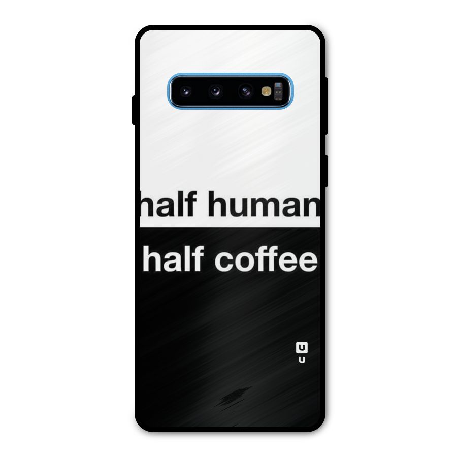 Half Human Half Coffee Metal Back Case for Galaxy S10
