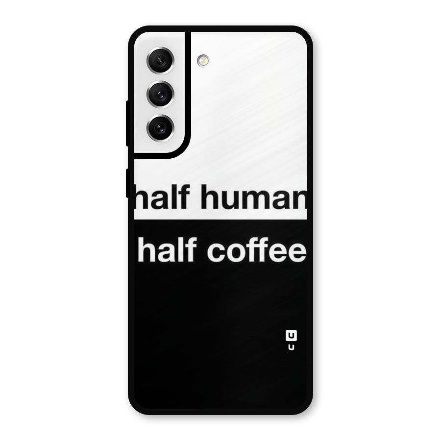 Half Human Half Coffee Metal Back Case for Galaxy S21 FE 5G