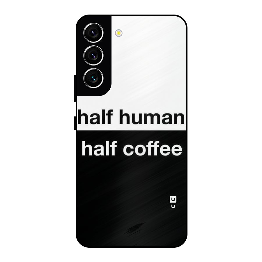 Half Human Half Coffee Metal Back Case for Galaxy S22 5G