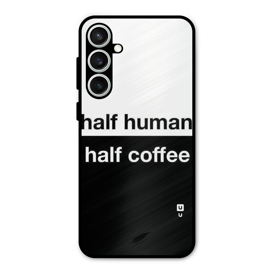 Half Human Half Coffee Metal Back Case for Galaxy S23 FE