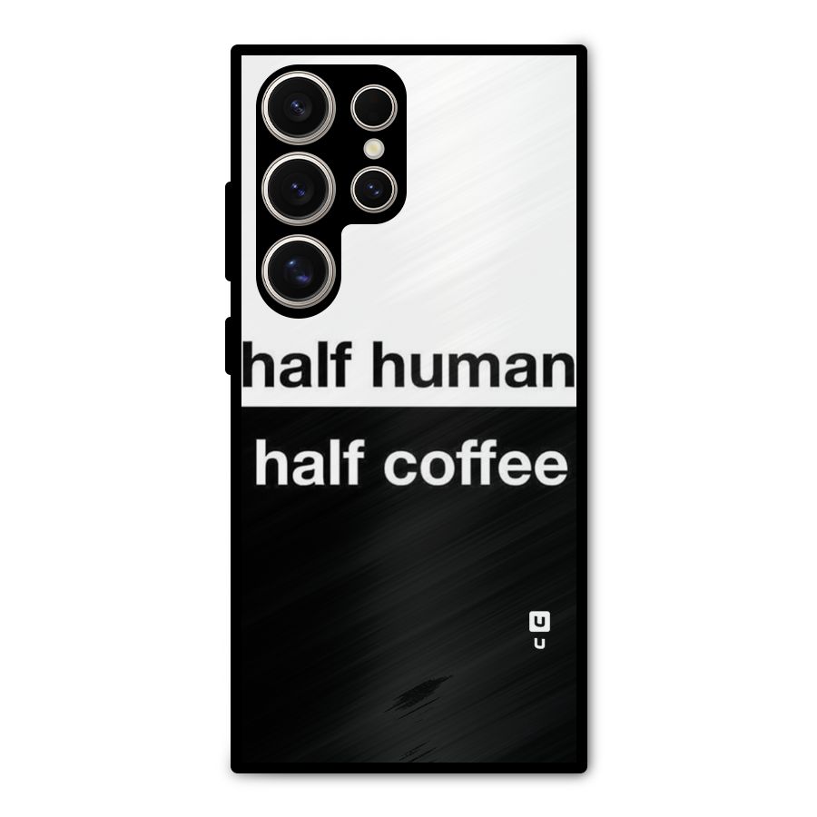 Half Human Half Coffee Metal Back Case for Galaxy S24 Ultra