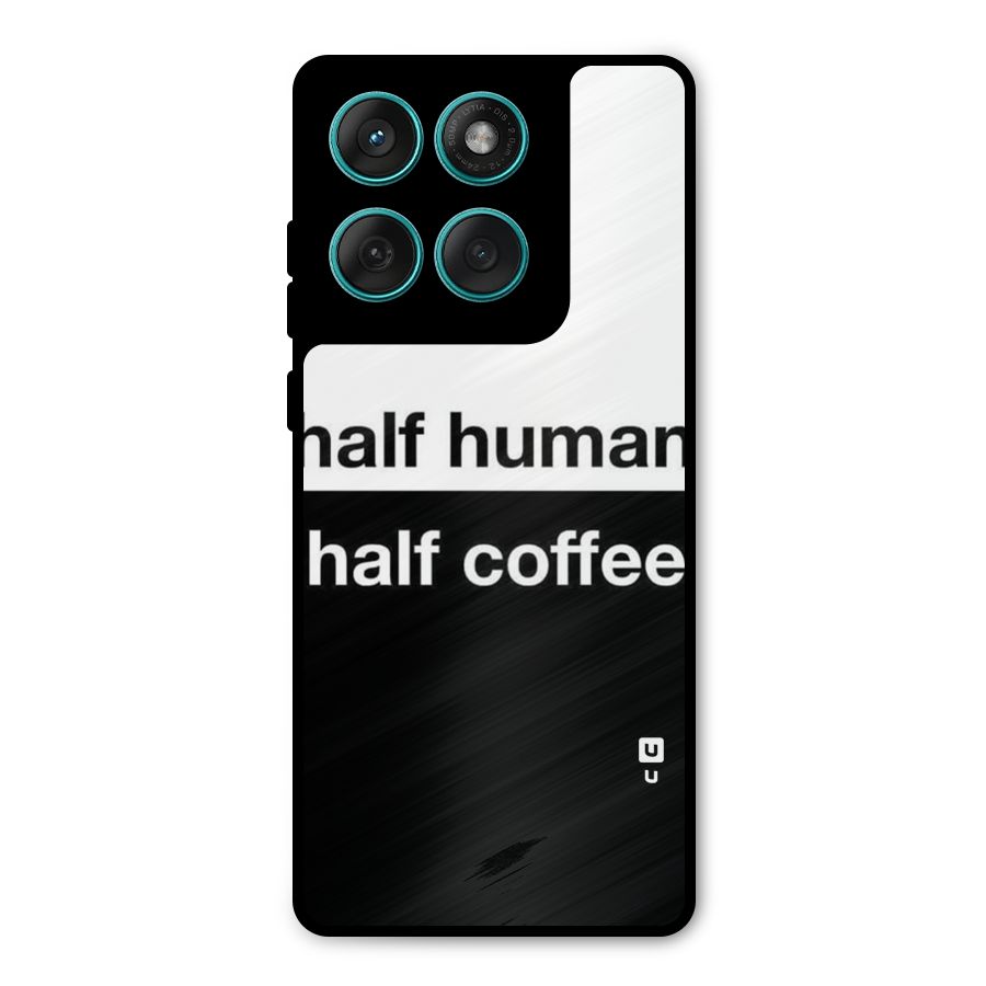 Half Human Half Coffee Metal Back Case for Motorola Edge 60