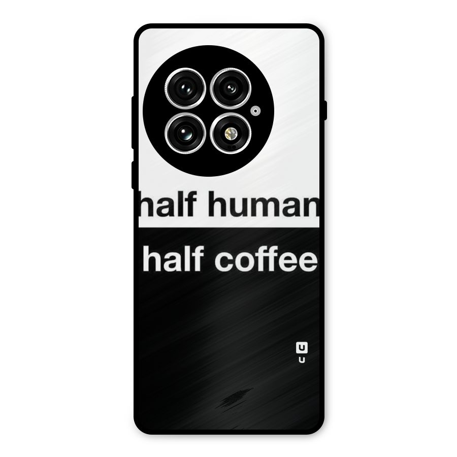 Half Human Half Coffee Metal Back Case for OnePlus 13