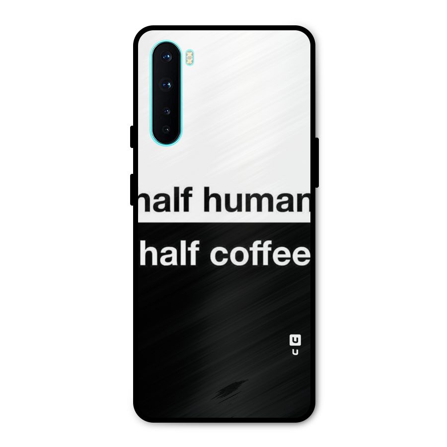 Half Human Half Coffee Metal Back Case for OnePlus Nord