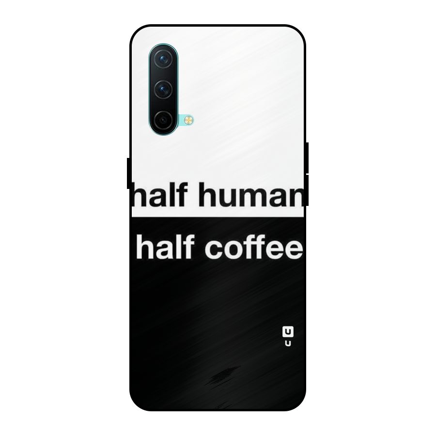 Half Human Half Coffee Metal Back Case for OnePlus Nord CE 5G