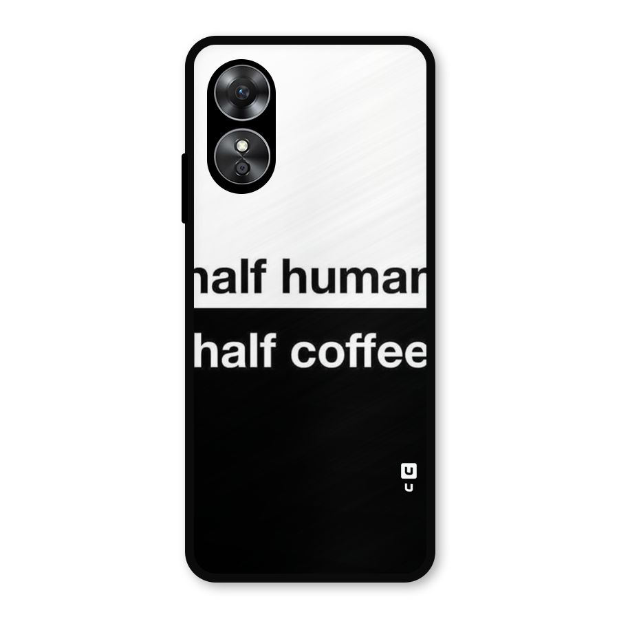 Half Human Half Coffee Metal Back Case for Oppo A17