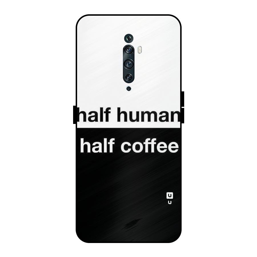 Half Human Half Coffee Metal Back Case for Oppo Reno2 Z