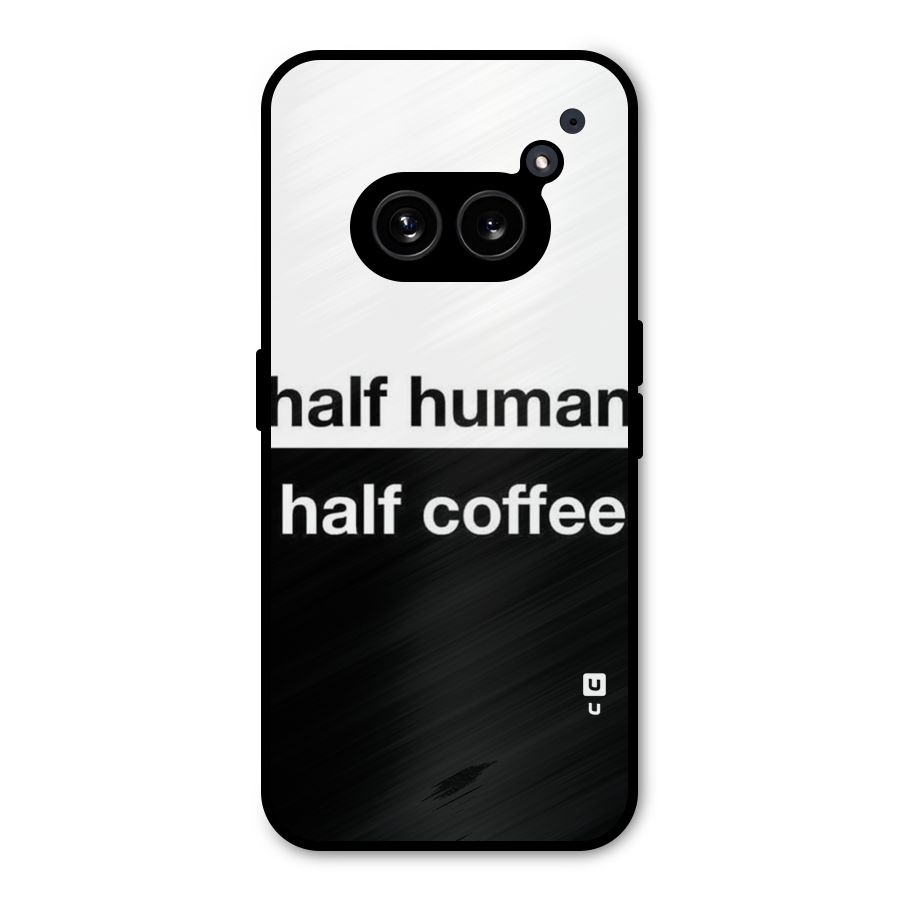 Half Human Half Coffee Metal Back Case for Nothing Phone 2a