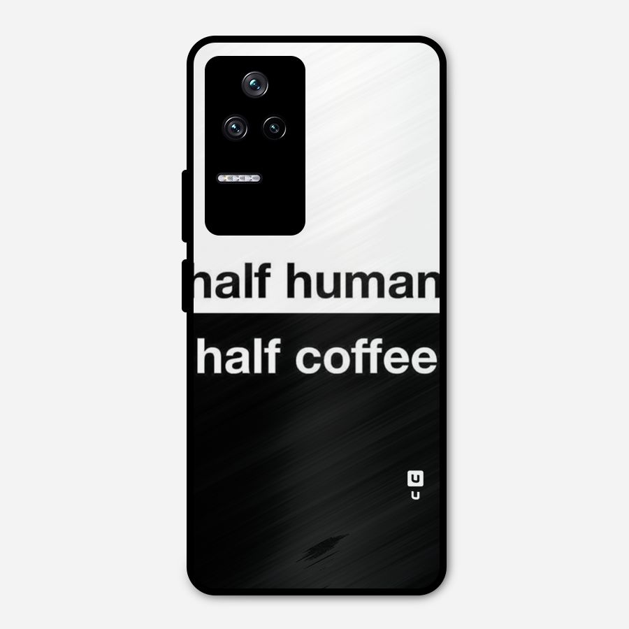 Half Human Half Coffee Metal Back Case for Poco F4 5G