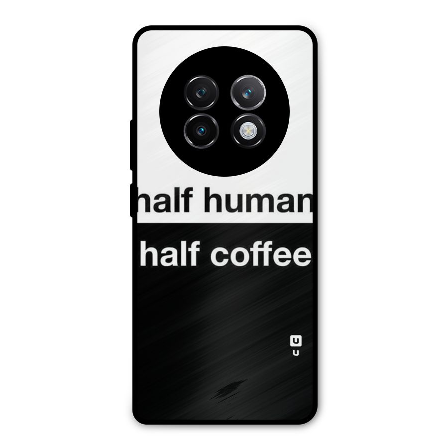 Half Human Half Coffee Metal Back Case for Realme 13 Plus