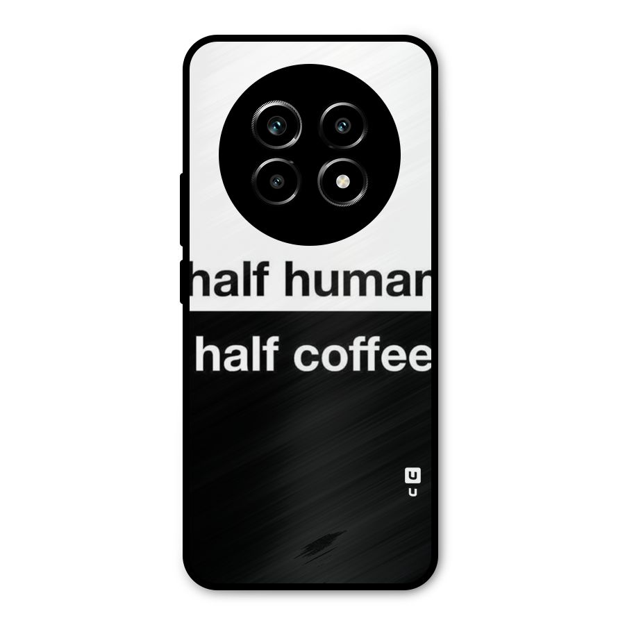 Half Human Half Coffee Metal Back Case for Realme 14 Pro Lite