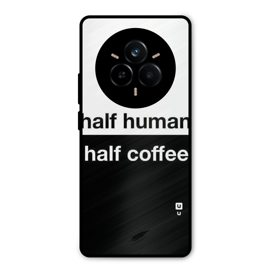 Half Human Half Coffee Metal Back Case for Realme 14 Pro Plus