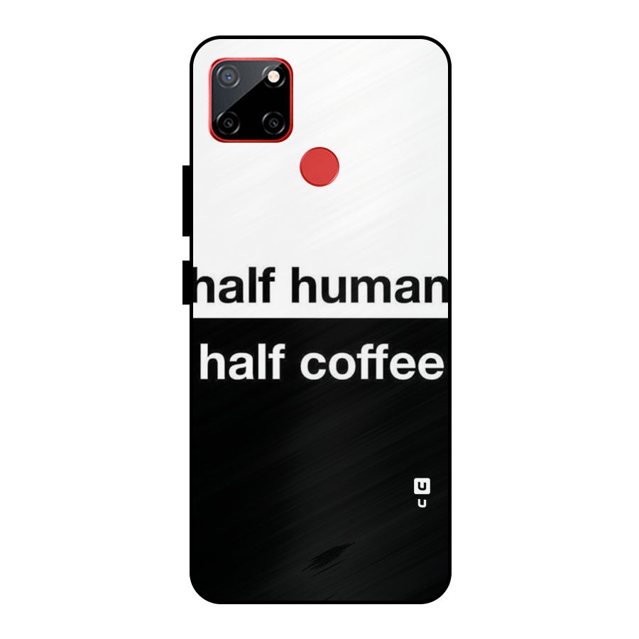 Half Human Half Coffee Metal Back Case for Realme C12