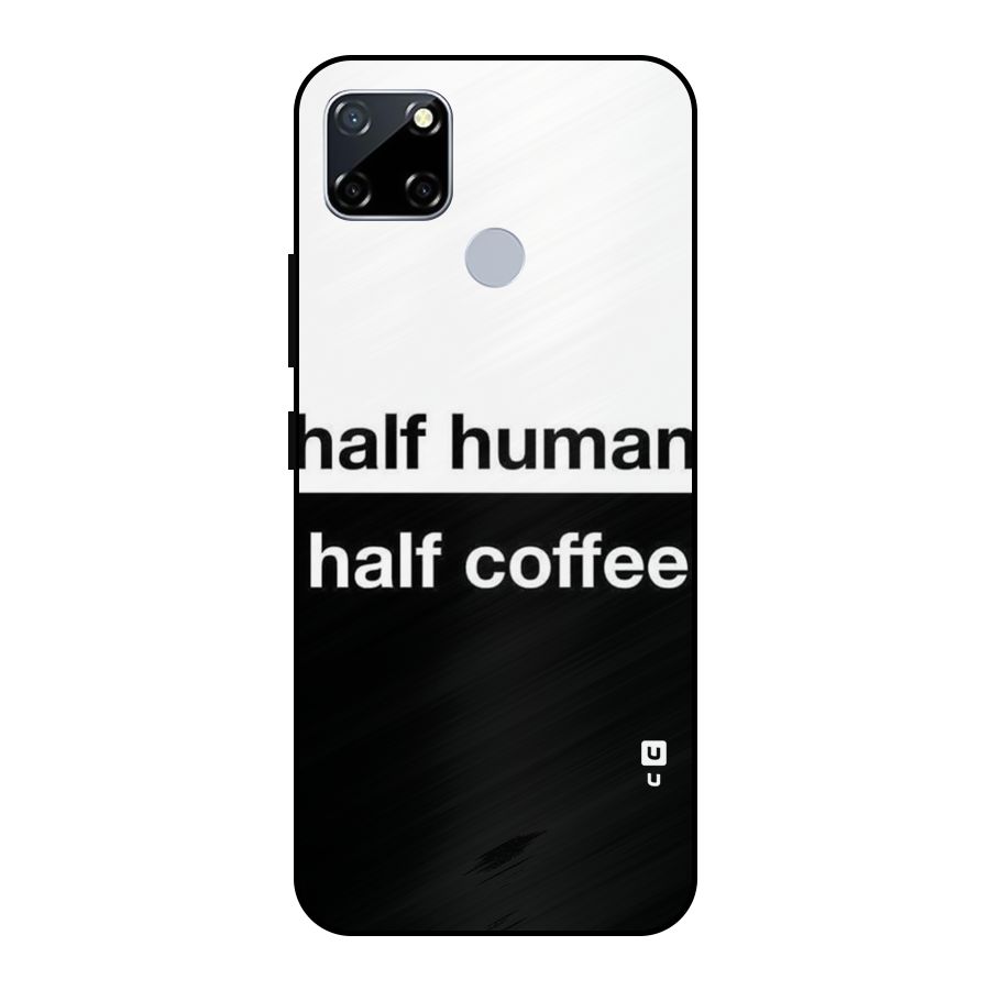 Half Human Half Coffee Metal Back Case for Realme Narzo 20