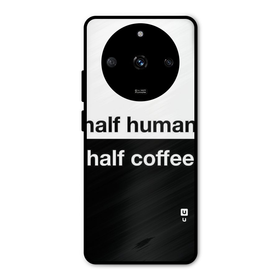Half Human Half Coffee Metal Back Case for Realme Narzo 60 5G