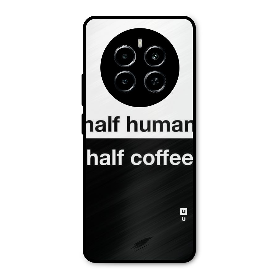 Half Human Half Coffee Metal Back Case for Realme P1