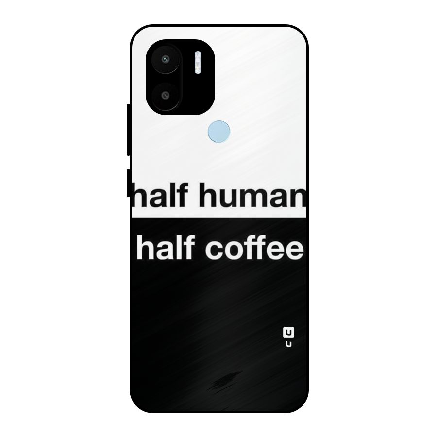 Half Human Half Coffee Metal Back Case for Redmi A2+