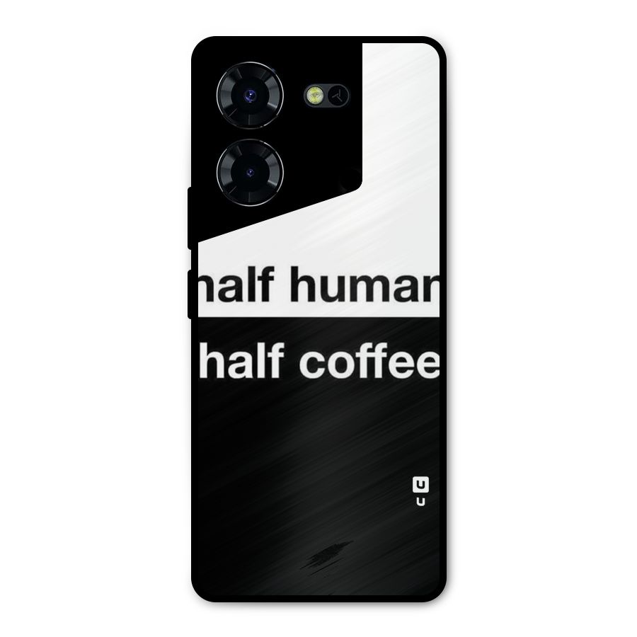 Half Human Half Coffee Metal Back Case for Tecno Pova 5 Pro 5G