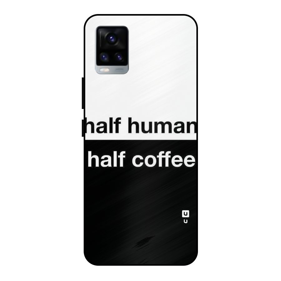 Half Human Half Coffee Metal Back Case for Vivo V20 2021