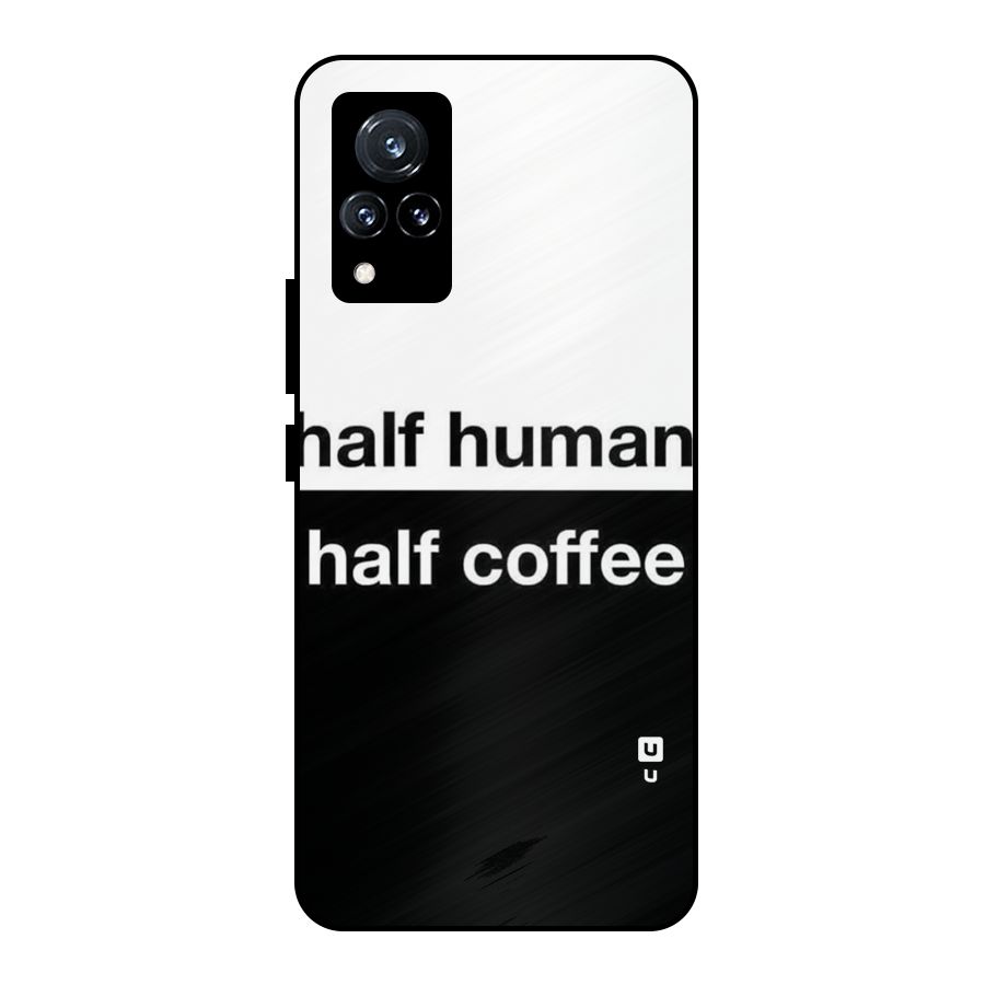Half Human Half Coffee Metal Back Case for Vivo V21 5G