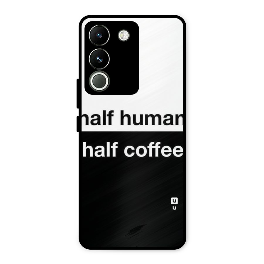 Half Human Half Coffee Metal Back Case for Vivo Y200