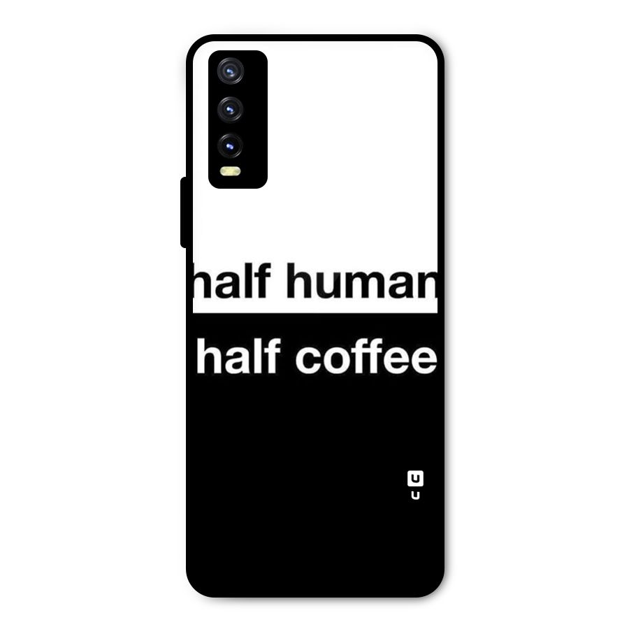 Half Human Half Coffee Metal Back Case for Vivo Y20g