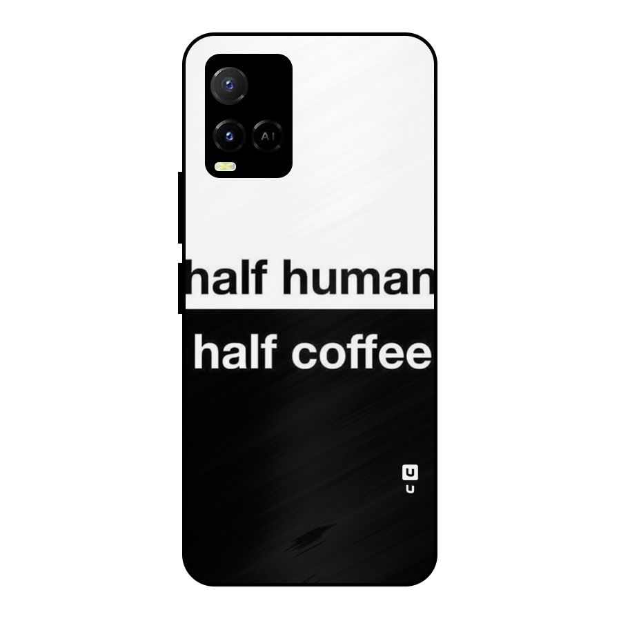 Half Human Half Coffee Metal Back Case for Vivo Y21T