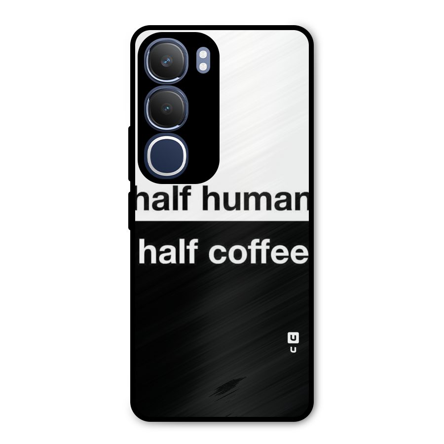 Half Human Half Coffee Metal Back Case for Vivo Y29