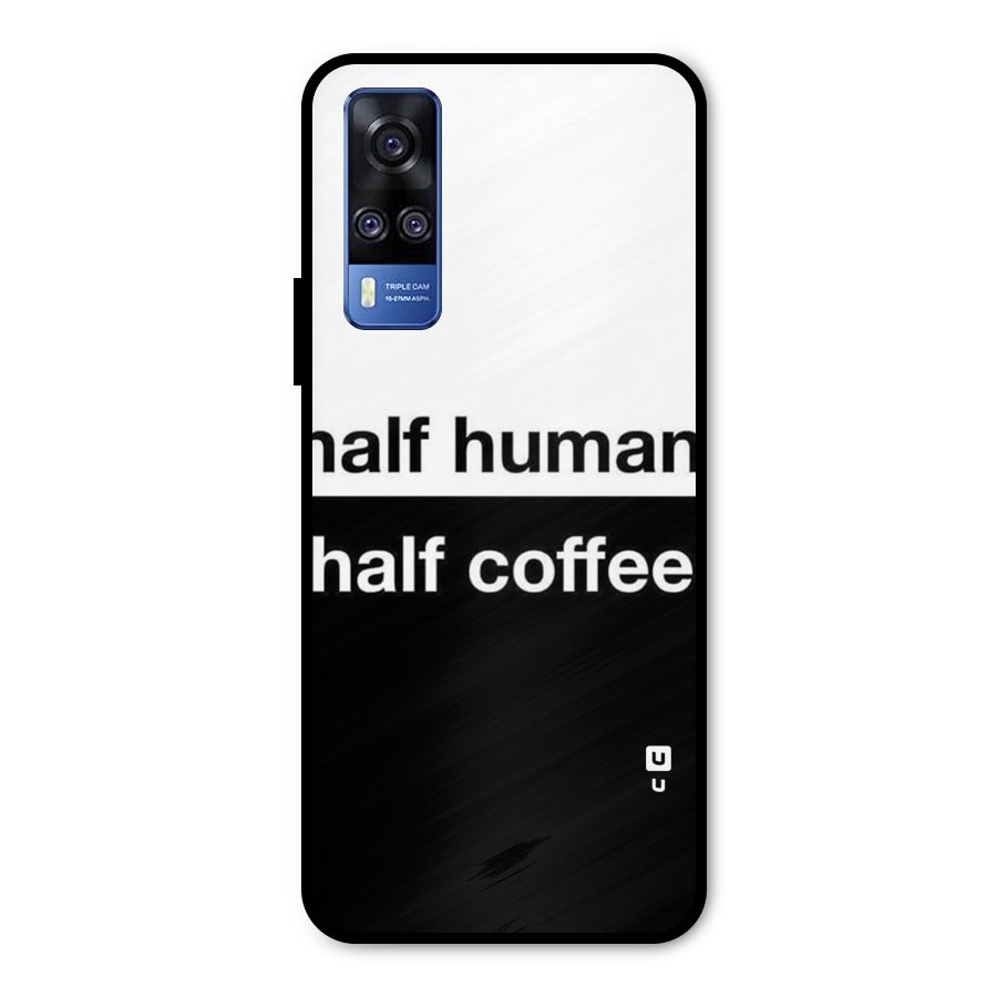 Half Human Half Coffee Metal Back Case for Vivo Y31