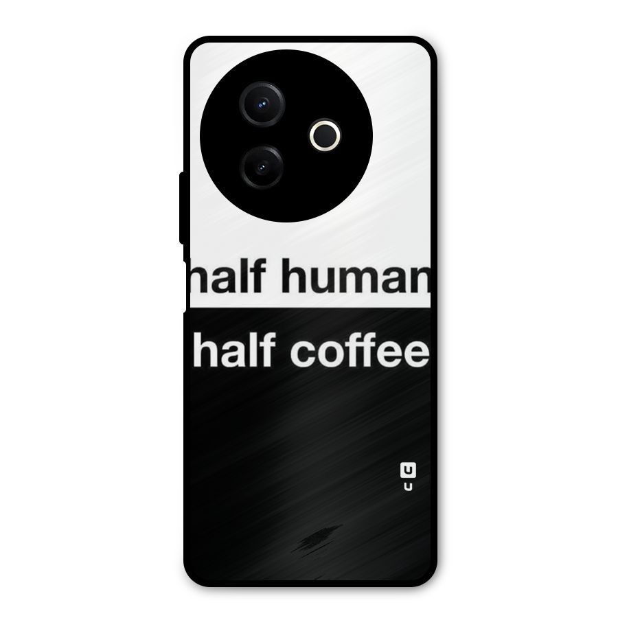 Half Human Half Coffee Metal Back Case for Vivo Y39